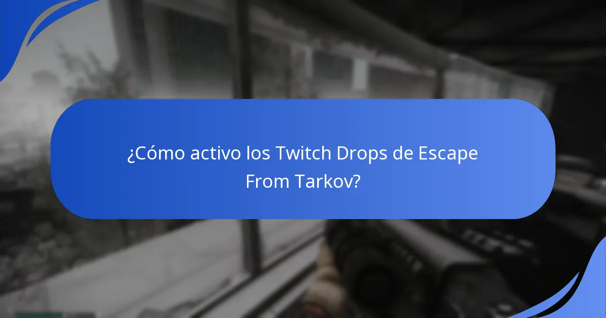 ¿Cuándo están programados los eventos de Twitch Drops de Escape From Tarkov?