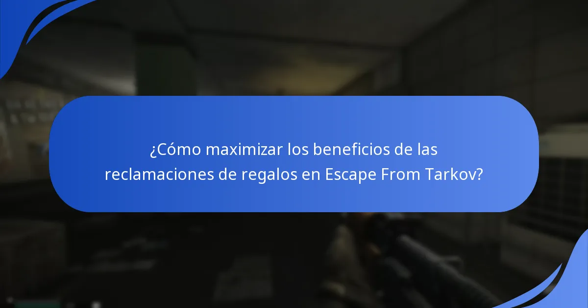 ¿Cómo experimentan los usuarios el proceso de reclamación de regalos en Escape From Tarkov?