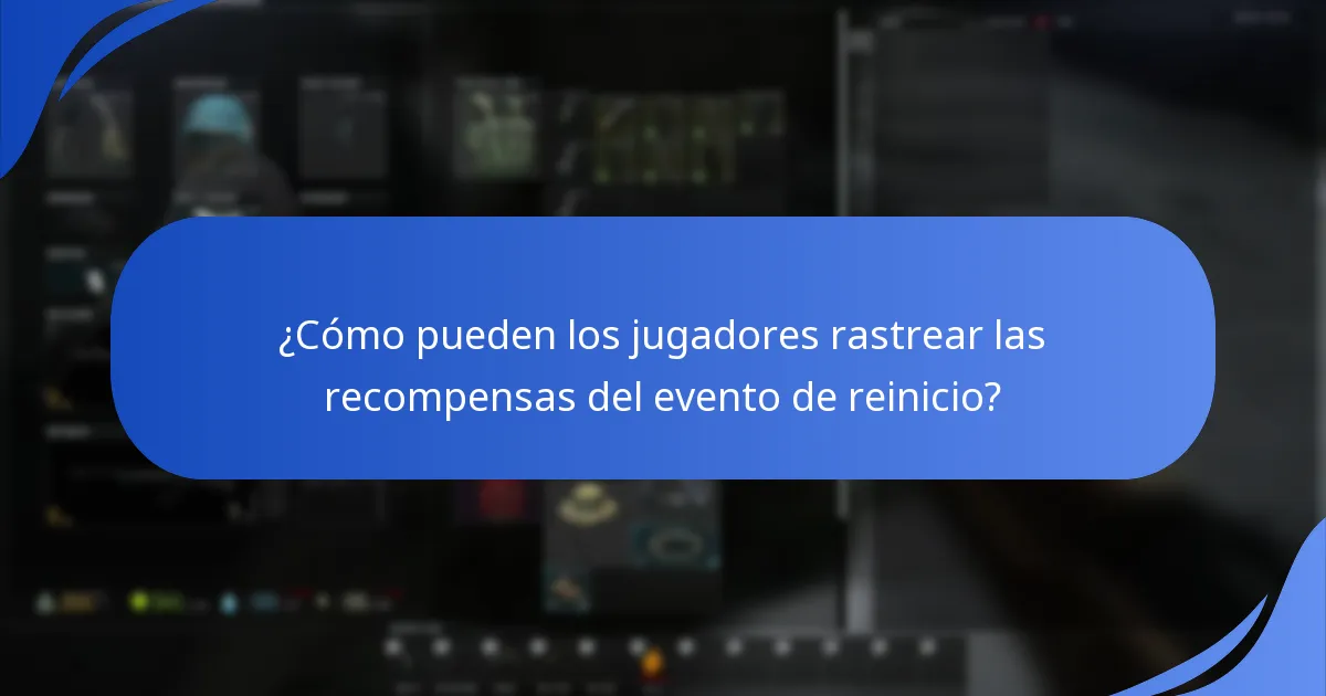 ¿Cómo pueden los jugadores rastrear las recompensas del evento de reinicio?