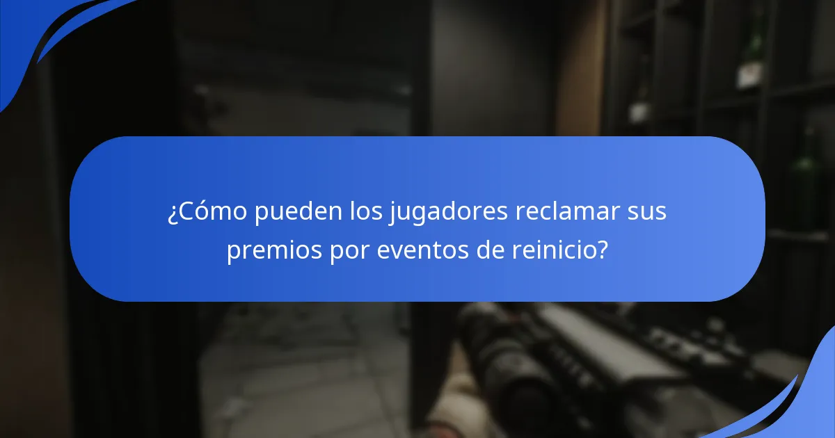 ¿Cómo pueden los jugadores reclamar sus premios por eventos de reinicio?