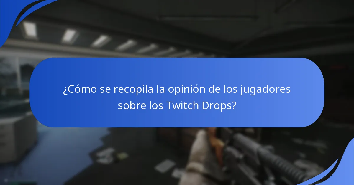 ¿Cuáles son las sugerencias comunes de los jugadores para mejorar los Twitch Drops?