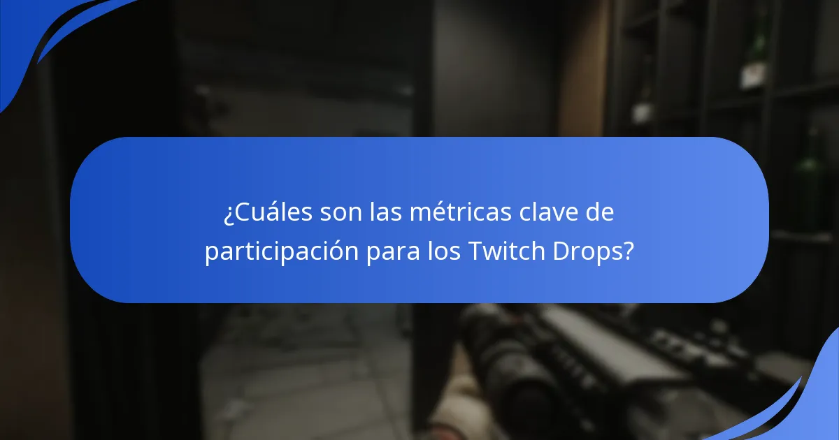 ¿Qué estrategias maximizan las posibilidades de ganar Twitch Drops?