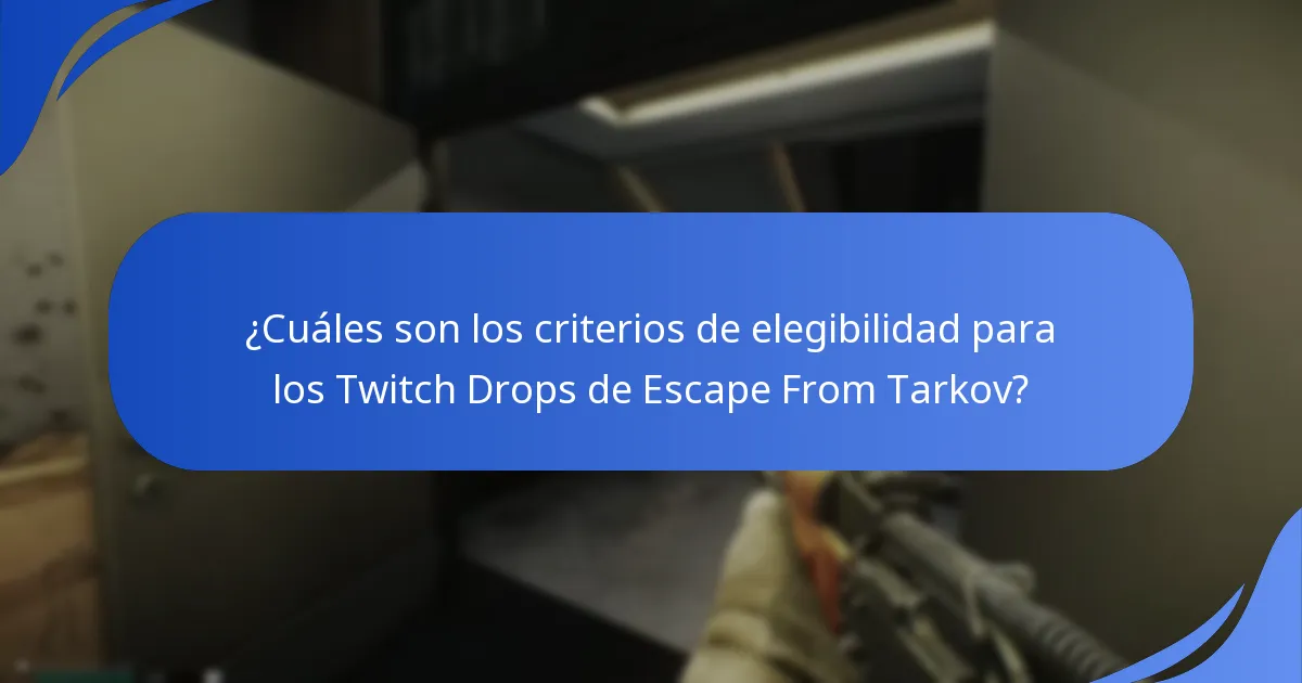 ¿Cómo funcionan los Twitch Drops en Escape From Tarkov?