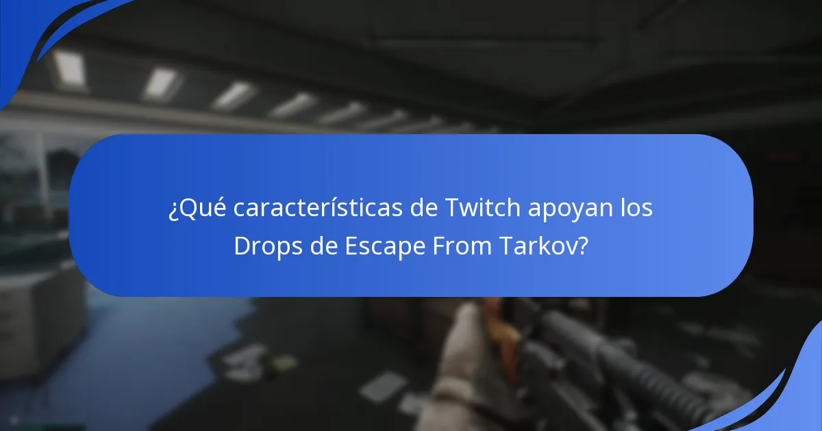 ¿Cómo es la experiencia del usuario con los Twitch Drops de Escape From Tarkov?